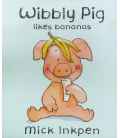 Wibbly Pig Likes Bananas