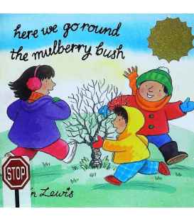 Here We Go Round the Mulberry Bush