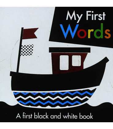 My First Words (A first Black and White Book)