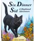 Six Dinner Sid: A Highland Adventure