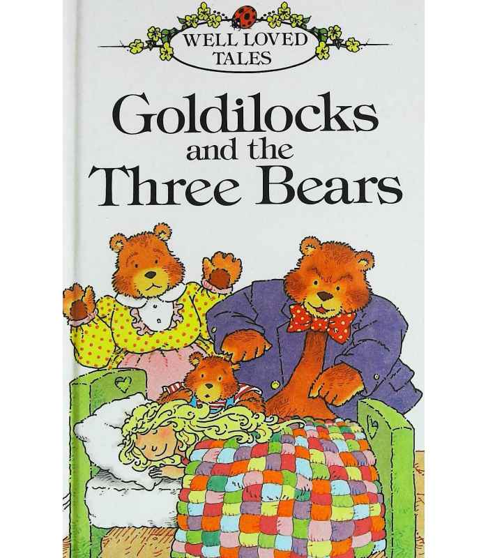 goldilocks and the 3 bears goldilocks and the 3 bears
