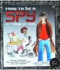 How to Be a Spy in 7 Days or Less