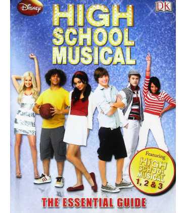 High School Musical the Essential Guide