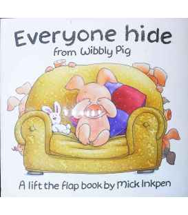 Everyone Hide from Wibbly Pig