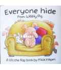 Everyone Hide from Wibbly Pig