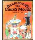 Barrington the Circus Mouse
