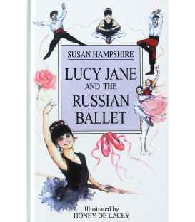 Lucy Jane and the Russian Ballet