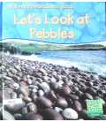 Lets Look at Pebbles (Read & Learn: Material Detectives)