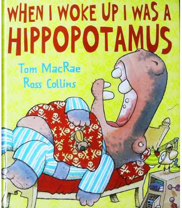 When I Woke Up I was a Hippopotamus