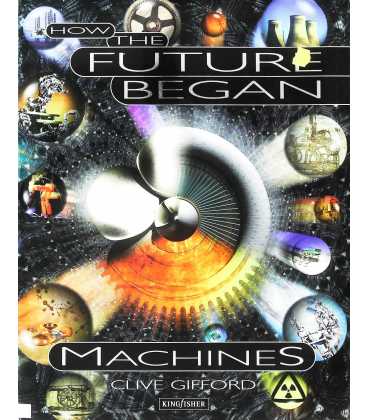 How the Future Began: Machines
