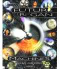 How the Future Began: Machines