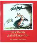 Little Bunny & the Hungry Fox