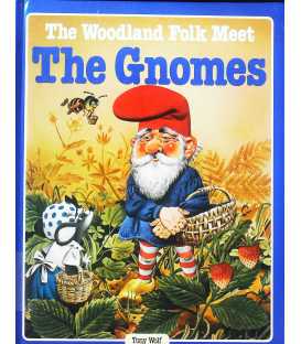 The Woodland Folk Meet the Gnomes