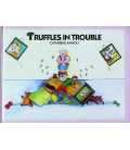 Truffles in Trouble