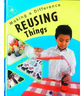Re-using Things (Making a Difference)