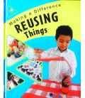 Re-using Things (Making a Difference)