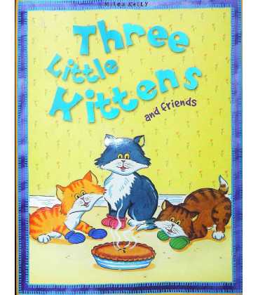 Three Little Kittens And Friends