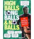 High Balls, Long Balls and No Balls