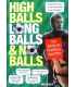 High Balls, Long Balls and No Balls