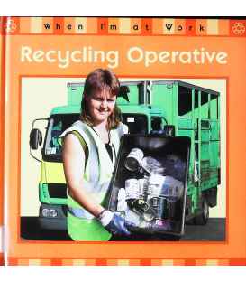 Recycling Operative (When I'm at Work)