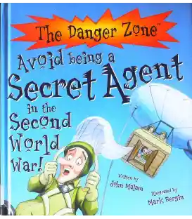 Avoid Being a Secret Agent in the Second World War! (The Danger Zone)
