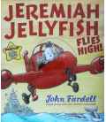 Jeremiah Jellyfish Flies High!