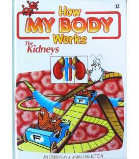 The Kidneys (How My Body Works)