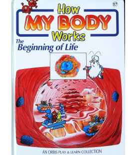 The Beginning of Life (How My Body Works)