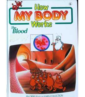 The Blood (How My Body Works)