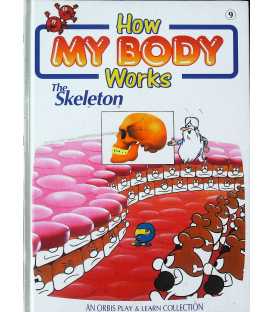 The Skeleton (How My Body Works)