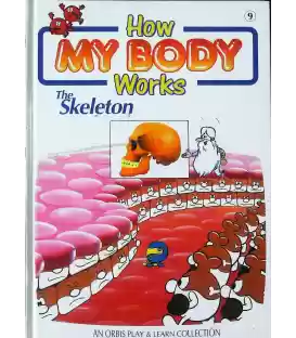 The Skeleton (How My Body Works)