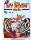 Digestion (How My Body Works)