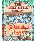 The Silly Little Book of Jokes About Boys