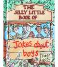 The Silly Little Book of Jokes About Boys