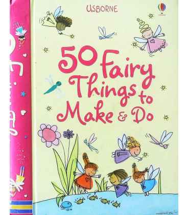 50 Fairy Things to Make and Do