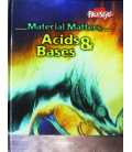 Acids & Bases (Material Matters)