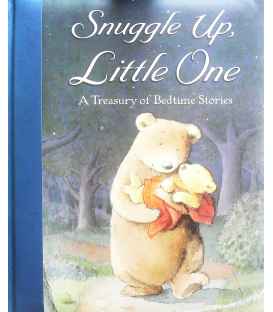 Snuggle Up, Little One: A Treasury of Bedtime Stories