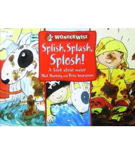 Splish, Splash, Splosh: A Book About Water