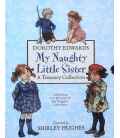 My Naughty Little Sister: A Treasury Collection