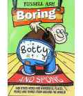 Boring Botty and Spong (And Other Weird And Wonderful Places, People and Things From Around the World!)