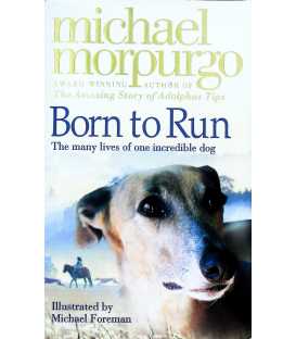 Born to Run (The Many Lives of One Incredible Dog)