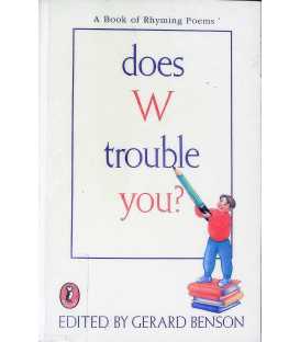 Does W Trouble You?: A Book of Rhyming Poems