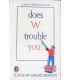 Does W Trouble You?: A Book of Rhyming Poems