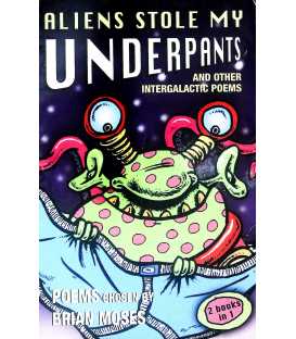 Aliens Stole My Underpants and Other Intergalactic Poems
