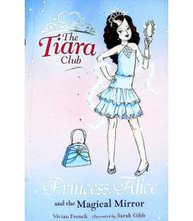 Princess Alice and the Magical Mirror (The Tiara Club)