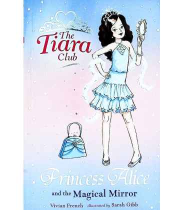 Princess Alice and the Magical Mirror (The Tiara Club)