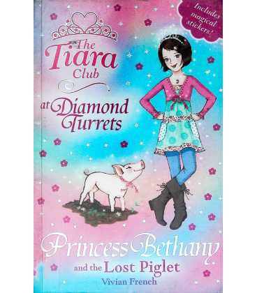 Princess Bethany and the Lost Piglet (The Tiara Club-at Diamond Turrets)