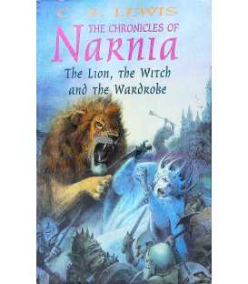 The Lion, The Witch and The Wardrobe (The Chronicles Of Narnia)