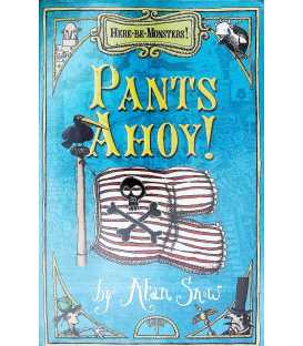 Here be Monsters: Pants Ahoy!