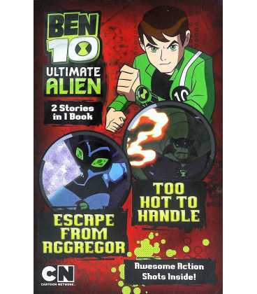 Escape from Aggregor (Ben 10 Ultimate Alien Storybooks)